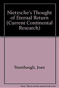 Nietzsches Thought of Eternal Return (Current Continental Research) (Paperback)