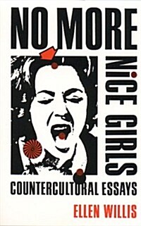 No More Nice Girls: Countercultural Essays (Paperback)