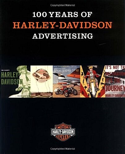 100 Years of Harley-Davidson Advertising (Paperback, 1st Bulfin)