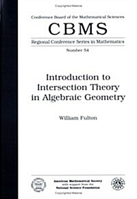 Introduction to Intersection Theory in Algebraic Geometry (Paperback)