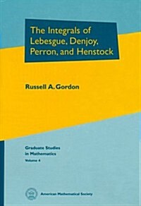 The Integrals of Lebesgue, Denjoy, Perron and Henstock (Hardcover, UK)