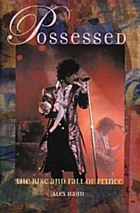 Possessed: The Rise and Fall of Prince (Paperback)