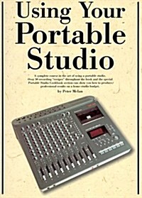 Using Your Portable Studio (Paperback, 1st ed)