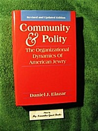 Community and Polity: The Organizational Dynamics of American Jewry (Jewish Communal and Public Affairs) (Hardcover, Rev Upd Su)