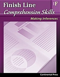 Reading Comprehension Workbook: Finish Line Comprehension Skills: Making Inferences, Level F - 6th Grade (Paperback)