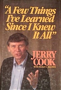 A Few Things Ive Learned Since I Knew It All (Hardcover)