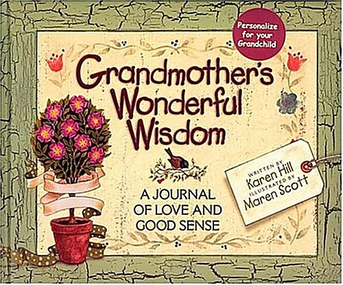 Grandmothers Wonderful Wisdom (Hardcover)
