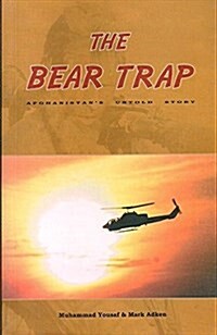 The Bear Trap: Afghanistans Untold Story (Hardcover)