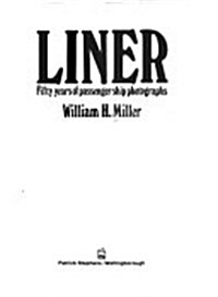 Liner: Fifty Years of Passenger Ship Photographs (Hardcover, illustrated edition)