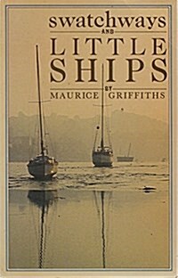 Swatchways and Little Ships (Paperback, 2nd)