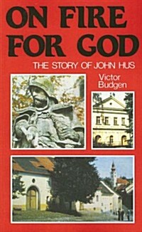 On Fire for God: The Story of John Hus (Paperback, annotated edition)