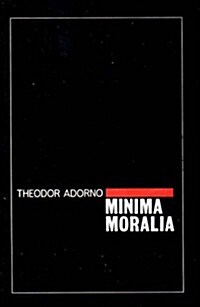 Minima Moralia: Reflections From Damaged Life (Paperback)