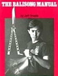 The Balisong Manual (Paperback, First Edition)
