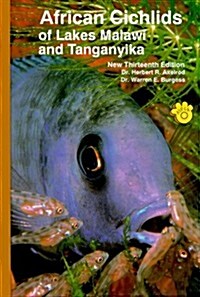 African Cichlids of Lakes, Malawi, and Tanganyika (Hardcover, 13th)