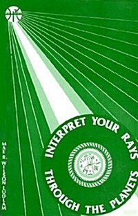 Interpret Your Rays Through the Planets (Paperback)