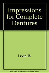 Impressions for Complete Dentures (Paperback)