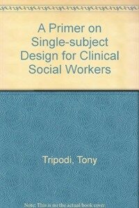 A primer on single-subject design for clinical social workers