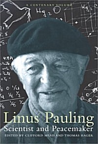 Linus Pauling: Scientist and Peacemaker (Hardcover, First Edition)