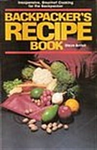 Backpackers Recipe Book: Inexpensive, Gourmet Cooking for the Backpacker (The Pruett Series) (Paperback, 1st)