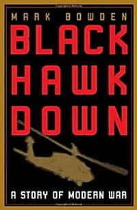 Black Hawk Down: A Story of Modern War (Hardcover, 1st)