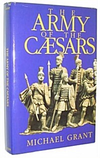 The Army of the Caesars (Hardcover)