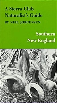 A Sierra Club Naturalists Guide to Southern New England (Sierra Club Naturalists Guides) (Paperback, 0)