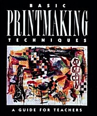 Basic Printmaking Techniques (Hardcover)