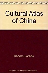 Cultural Atlas of China (Hardcover, New edition)
