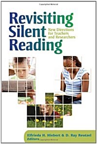 Revisiting Silent Reading: New Directions for Teachers and Researchers (Paperback)