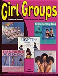 Girl Groups: Fabulous Females That Rocked the World (Paperback)