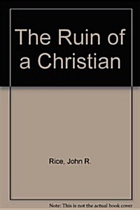 The Ruin of a Christian (Paperback)