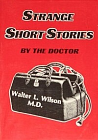 Strange Short Stories by the Doctor (Paperback)