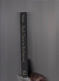 Back Door to Richmond: The Bermuda Hundred Campaign, April-June 1864 (Hardcover, F First Edition)