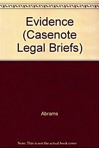 Evidence (Casenote Legal Briefs) (Paperback, Stu Stg)