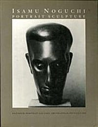 Isamu Noguchi: Portrait Sculpture (Paperback, 1st)