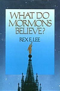 What Do Mormons Believe (Hardcover)