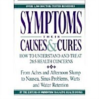 Symptoms: Their Causes & Cures : How to Understand and Treat 265 Health Concerns (Hardcover, 1ST)