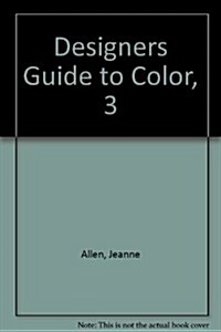 Designers Guide to Color: 3 (Hardcover, Reprinted)