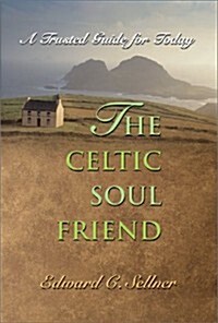 The Celtic Soul Friend: A Trusted Guide for Today (Paperback)