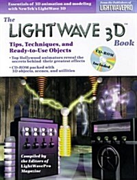 The LightWave 3D Book: Tips, Techniques, and Ready-To-Use Objects, with CD-ROM with CDROM (Paperback)