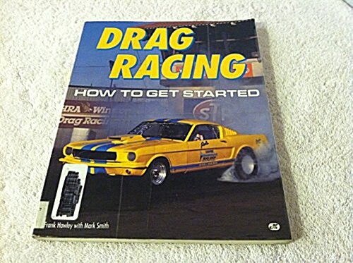 Drag Racing: How to Get Started (Paperback)