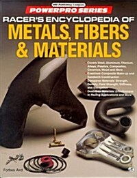 Racers Encyclopedia of Metals, Fibers and Materials (Motorbooks International Powerpro Series) (Paperback)