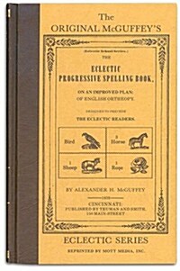 The Eclectic Progressive Spelling Book (Hardcover)