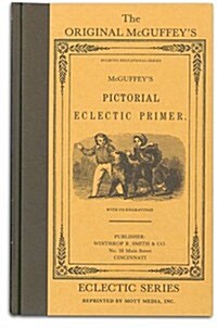 McGuffeys Eclectic Pictorial Primer (Hardcover)