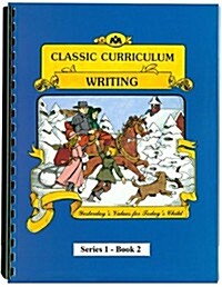 Classic Curriculum: Writing, Book 2 (Paperback)