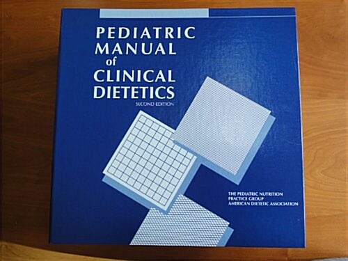 Pediatric Manual of Clinical Dietetics (Loose Leaf)