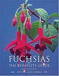 Fuchsias: The Complete Guide (Hardcover)