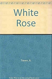 The White Rose (Hardcover, First Edition, Thus)