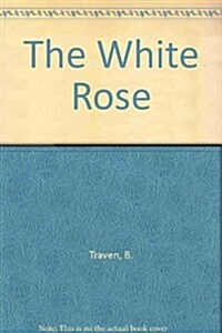 The White Rose (Paperback, 0)