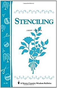 Stenciling: Storeys Country Wisdom Bulletin A-34 (Paperback)
